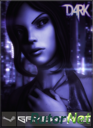 Dark (2013) PC | Steam-Rip от R.G. GameWorks
