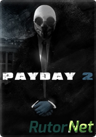 Payday 2 Beta version 0.0.10 [RePack] [ENG / ENG] 2013