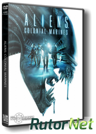 Aliens: Colonial Marines - Collector's Edition (2013) PC | RePack от R.G. Механики