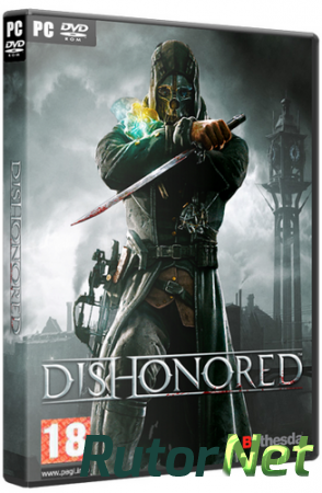 Dishonored [Update 4 + 3 DLC] (2012) PC