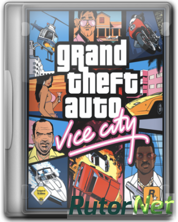 Grand Theft Auto: Vice City - Final Mod/GTA: VC-FM [RePack] [RUS / RUS] (2003-2012) (1.2)