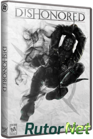Dishonored (2012) PC | RePack от R.G. Механики