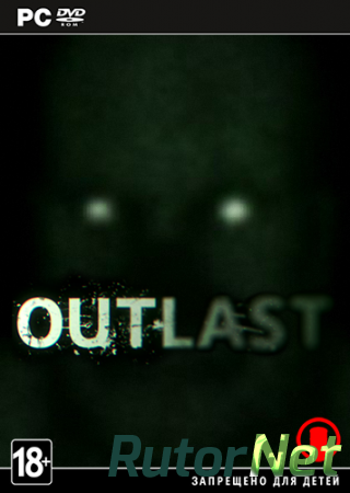 Outlast (Red Barrels) [RUS|Multi6] от RELOADED v1.0.11771.0