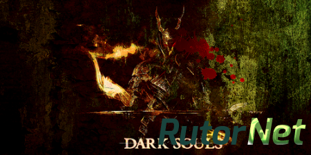 Dark Souls: Prepare to Die Edition [v 1.0.2.0] (2012) PC | Durante Edition