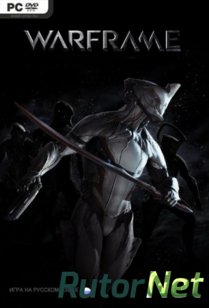 Warframe [v.10.1.3] [BETA] (2012/PC/Rus|Eng)