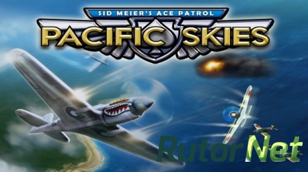 Sid Meier’s Ace Patrol: Pacific Skies [v1.1/ENG]