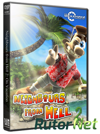 Как достать соседа: Дилогия / Neighbours from Hell: Dilogy (2003 - 2004) PC | RePack от R.G. Механики