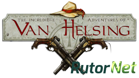 Van Helsing. Новая история / The Incredible Adventures of Van Helsing [v 1.2.51] (2013) PC | Патч