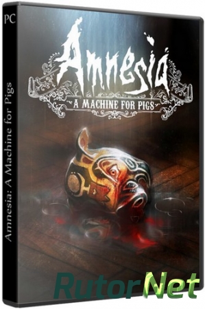 Amnesia: A Machine for Pigs (2013) PC | Steam-Rip от R.G. Игроманы