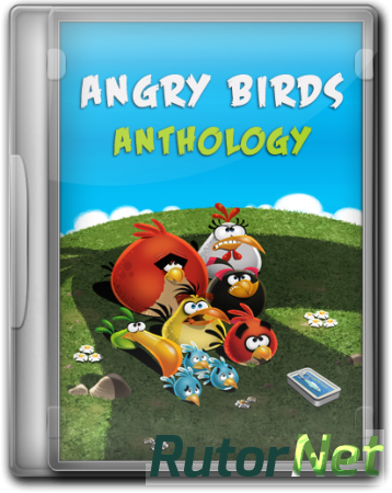Angry Birds: Anthology (2012) PC | RePack by KloneB@DGuY