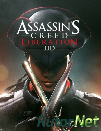 Assassin’s Creed® Liberation HD [RUS|ENG] | PC Repack