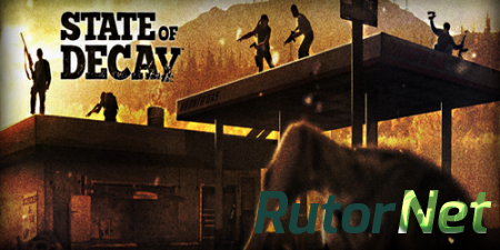 State of Decay [Update 19(9) + DLC] (2013) PC