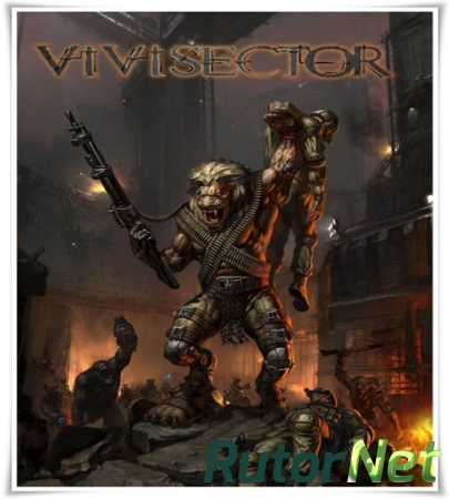 Vivisector: Beast Within [RePack] [RUS / RUS] (2005) (1.1)
