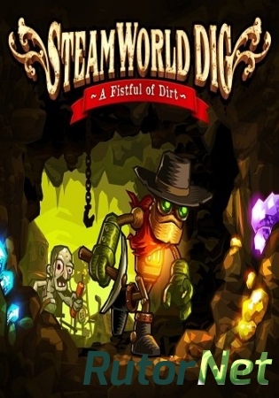 SteamWorld Dig [v 1.09] (2013) PC | RePack от Let'sРlay