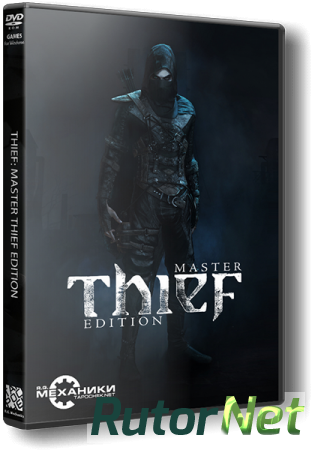 Thief: Master Thief Edition [Update 2] (2014) PC | RePack от R.G. Механики