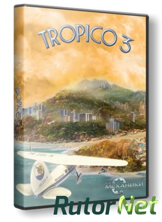 Tropico 3 (2009) PC | RePack от R.G. Механики