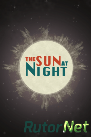 The Sun At Night [ENG] (2014)