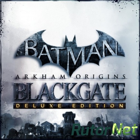 Batman: Arkham Origins Blackgate - Deluxe Edition (2014) PC | Лицензия
