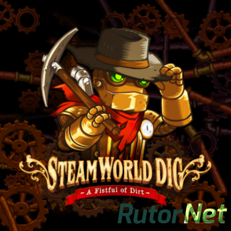 SteamWorld Dig [v 1.10] (2013) PC