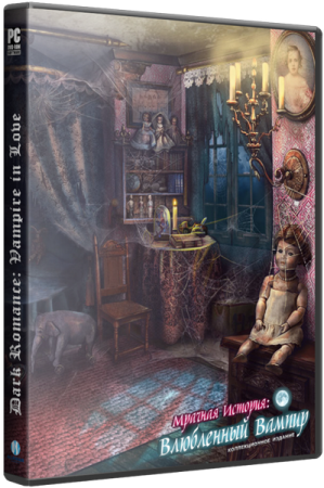 Мрачная история: Влюбленный вампир / Dark Romance: Vampire in Love CE (2014) РС