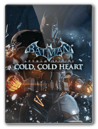Batman: Arkham Origins - Cold Cold Heart (2014) PC | DLC