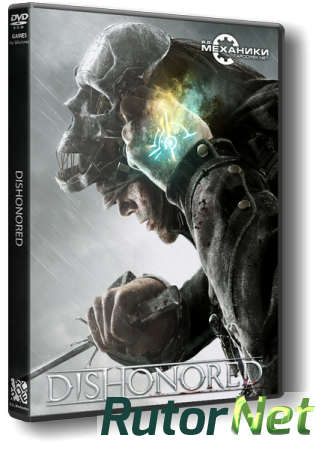 Dishonored - Game of the Year Edition (2012) PC | RePack от R.G. Механики