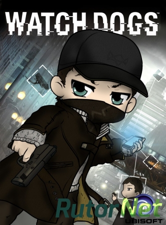 Собака_наблюдака / Watch_Dogs (Ubisoft) [Eng/Multi15] + Сrack only (Steam006)