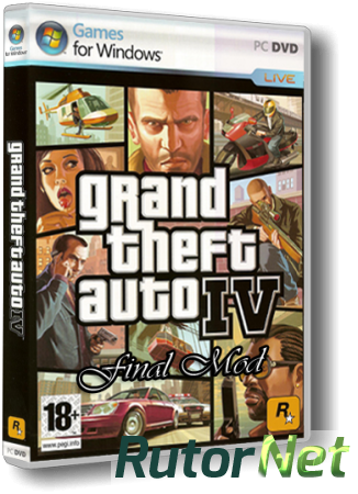 GTA 4 / Grand Theft Auto IV - Final Mod (2011) PC | RePack от =TIFT=
