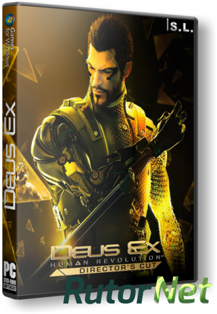 Deus Ex: Human Revolution - Director's Cut Edition (2013) PC | RePack от SEYTER