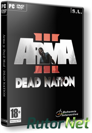 Arma 3: Dayz Mod - DEAD NATION (2013) PC | RePack by SeregA-Lus