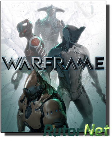 Warframe [v.13.7.1] (2013) PC | RePack