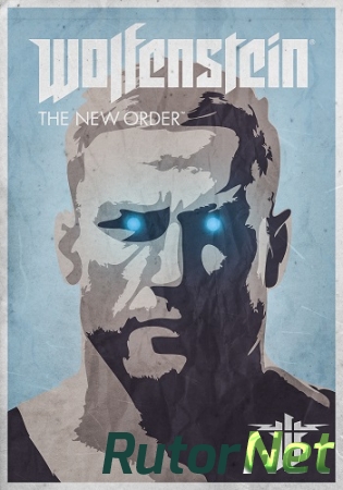 Wolfenstein: The New Order [Update 1] (2014) PC | Steam-Rip от Let'sРlay