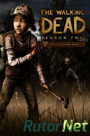 The Walking Dead: The Game. Season 2: Episode 1 - 5 (2014) PC | RePack от xatab