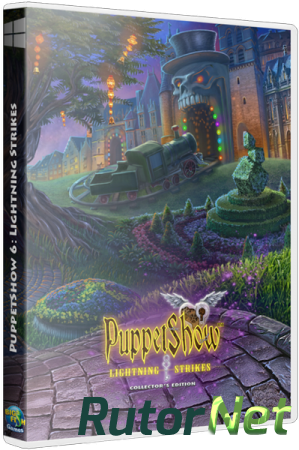 Шоу Марионеток 6: Магия молний / PuppetShow 6: Lightning Strikes CE (2014) РС