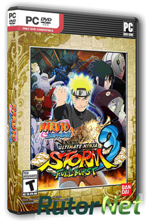 NARUTO SHIPPUDEN: Ultimate Ninja STORM 3 Full Burst (2013) РС | Steam-Rip от R.G. Steamgames