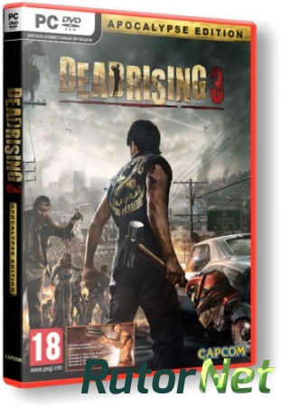 Dead Rising 3 - Apocalypse Edition [Update 3] (2014) PC | RePack от Decepticon