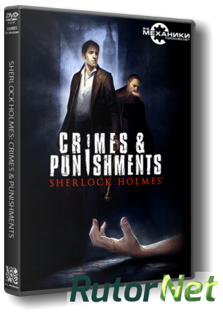 Sherlock Holmes: Crimes and Punishments (2014) PC | RePack от R.G. Механики