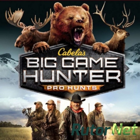Cabela's Big Game Hunter: Pro Hunts [RePack] [ENG] (2014)