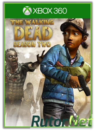 The Walking Dead: The Game. Season 2: Episode 1 - 5 (2014) XBOX 360