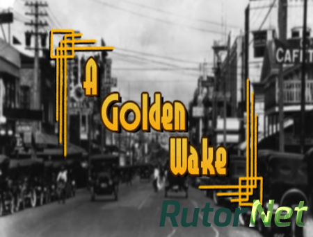 A Golden Wake (2014) PC | RePack