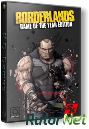 Borderlands: Game of the Year Edition (2010) PC | RePack от R.G. Games