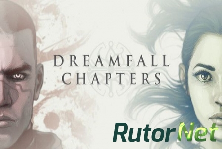Dreamfall Chapters Book One: Reborn [ENG / ENG ] (2014)
