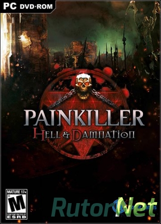 Painkiller: Hell & Damnation (2012) [Ru/Multi] (build 20140415_3933/11dlc) Repack R.G. Revenants