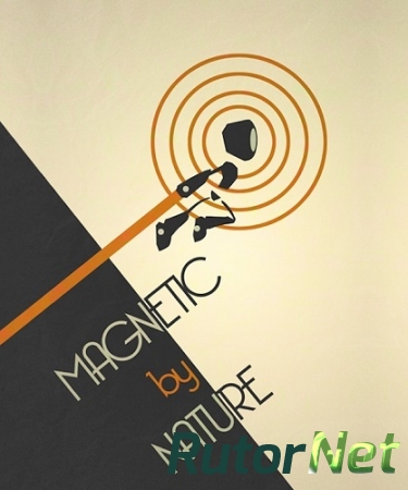 Magnetic By Nature (2014) PC | RePack от Alpine