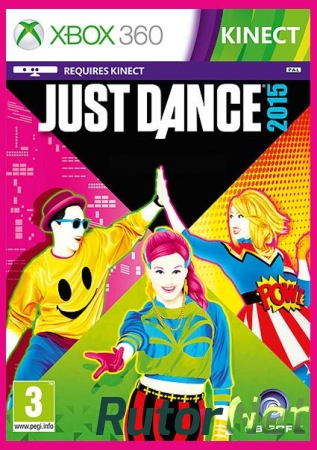 Just Dance 2015 [XBOX360] [PAL] [KINECT] [ENG] (2014)