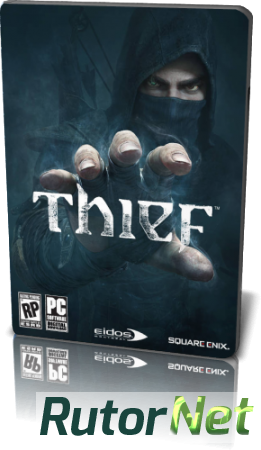 Thief: Master Thief Edition [L|Steam-Rip] [RUS/Multi6] (1.7 build 4158.21 - update 8) (2014)