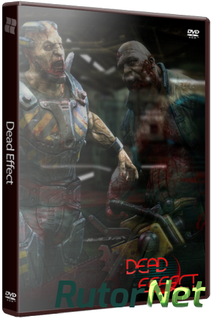Dead Effect (2014) PC | RePack от xGhost