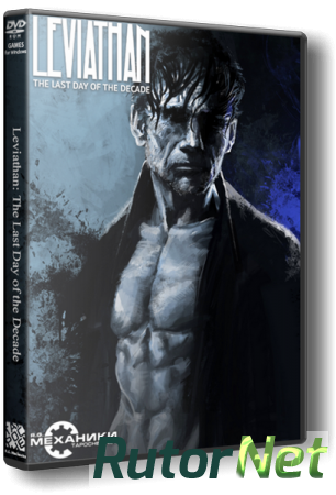 Leviathan: The Last Day of the Decade (2014) PC | RePack от R.G. Механики