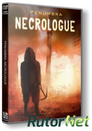 Пенумбра 4: Некролог / Penumbra 4: Necrologue (2014) PC | Лицензия