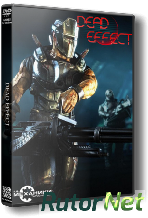 Dead Effect (2014) PC | RePack от R.G. Механики
